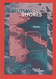 Mutual Shores (New Issues Poetry & Prose)