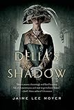 DELIA'S SHADOW (Delia Martin) - Jaime Lee Moyer 