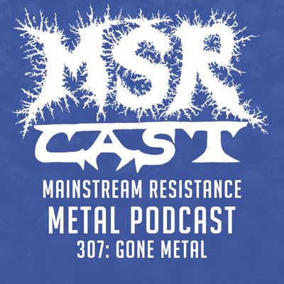 MSRcast 307: Gone Metal Podcast Por  arte de portada
