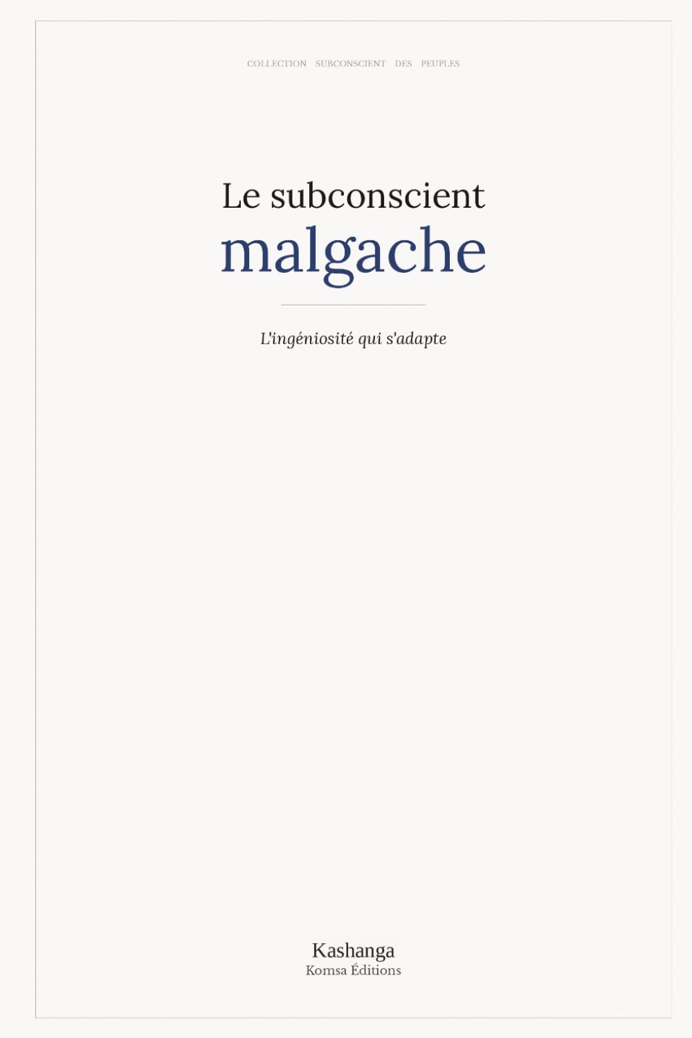 Le subconscient malgache (Collection Subconscient des peuples)