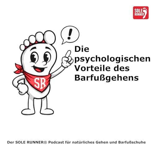 Die psychologischen Vorteile des Barfu&szlig;gehens