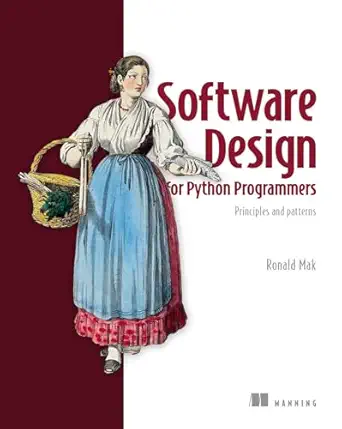 Software Design for Python Programmers: Principles and patterns-Wow! eBook