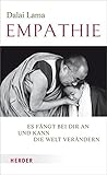 Empathie: Es fängt bei dir an und kann die Welt verändern - Dalai Lama