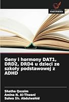 Geny i hormony DAT1, DRD2, DRD4 u dzieci ze szkoly podstawowej z ADHD (Polish Edition) 6208731062 Book Cover