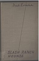 Slash Ranch Hounds B0021YQZ7A Book Cover