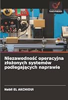 Niezawodnosc operacyjna zlozonych systemów podlegajacych naprawie (Polish Edition) 6208987695 Book Cover