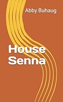 House Senna B0F1LNJF4W Book Cover