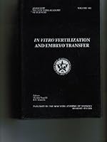 In Vitro Fertilization and Embryo Transfer (Annals of the New York Academy of Sciences Vol 442) 0897662784 Book Cover