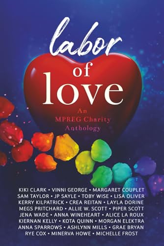 Labor of Love: An MPREG Charity Anthology