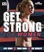 Get Strong for Women: Lift Heavy - Train Hard - See Results