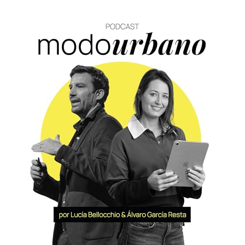 Modo Urbano Podcast Por Lucia Bellocchio y &Aacute;lvaro Garc&iacute;a Resta arte de portada