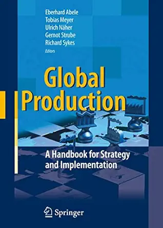 Global Production: A Handbook for Strategy and Implementation 2008th Edition book cover