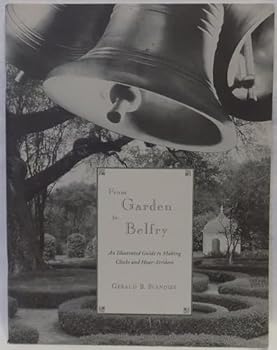 Paperback From Garden to Belfry: An Illustrated Guide to Making Clocks and Hour-Strikers Book