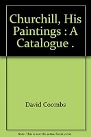 Churchill His Paintings A Catalogue B00E7TMQSE Book Cover