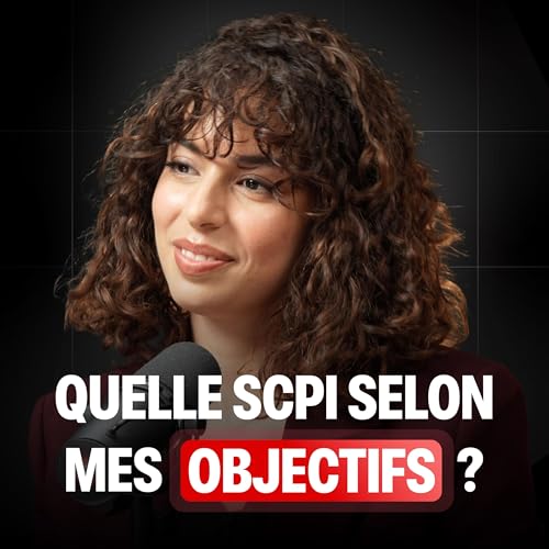 Quelle SCPI selon mes objectifs
