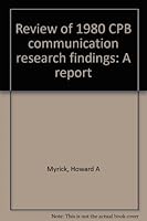 Review of 1980 CPB communication research findings: A report 0897760638 Book Cover