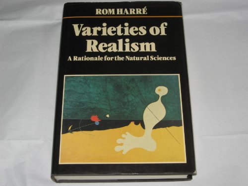 Varieties of Realism: A Rationale for the Natur... 0631125922 Book Cover
