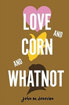 Paperback Love and Corn and Whatnot Book