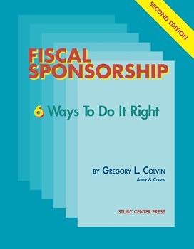 Paperback Fiscal Sponsorship 6 Ways To Do It Right Book