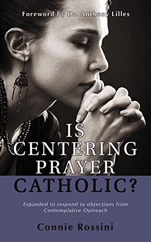 Is Centering Prayer Catholic?