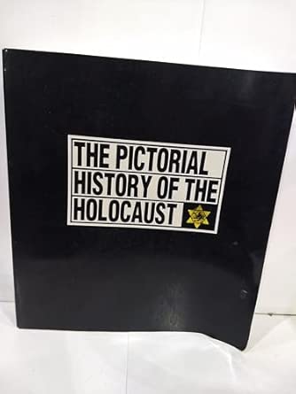 The Pictorial History of the Holocaust