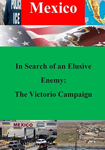 In Search of an Elusive Enemy: The Victorio Campaign (Mexico)