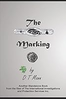The Marking: A Standalone book in the series "From the Files of International investigations and Protection Services Inc." 1973257416 Book Cover