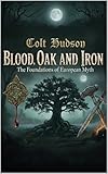 colts curling ontario  Blood, Oak and Iron: The Foundations of European Myth (English Edition)