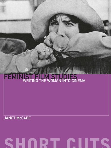 Feminist Film Studies: Writing the Woman into Cinema (Short Cuts)