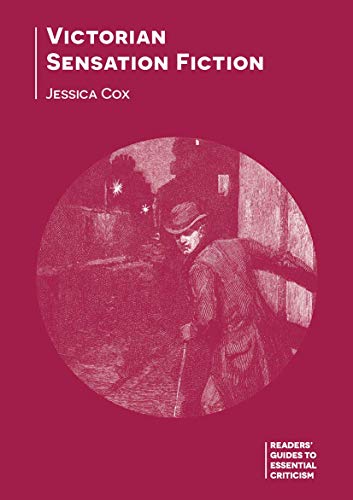 Victorian Sensation Fiction (Readers' Guides to Essential Criticism, 98)