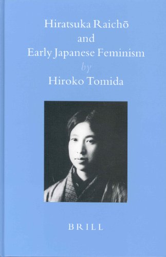 Hiratsuka Raicho and Early Japanese Feminism (Brill's Japanese Studies Library)