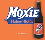  Moxie: Maine in a Bottle (English Edition)