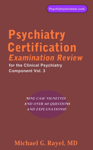 Psychiatry Certification Examination Review for the Clinical Psychiatry ...