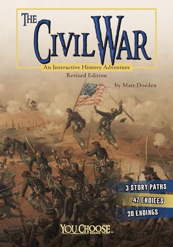 The Civil War: An Interactive History Adventure...