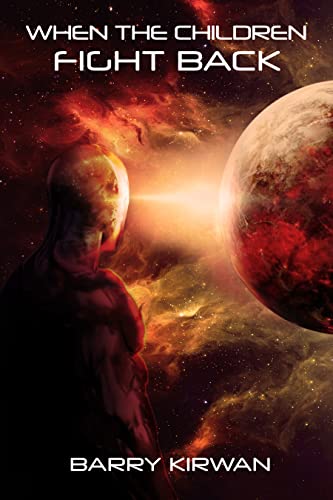 When the Children Fight Back (Children of the Eye Book 3)