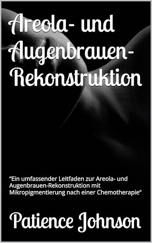 Areola- und Augenbrauen-Rekonstruktion: “Ein...