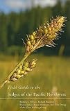 Field Guide to the Sedges of the Pacific Northwest