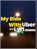 My Ride With Uber and Lyft