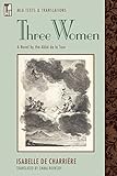 Three Women: A Novel by the Abbé de la Tour (Texts and Translations)