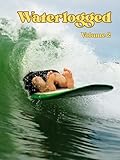 Waterlogged: Volume 2