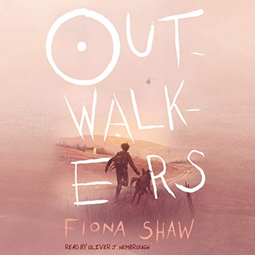 Outwalkers (Audible Audio Edition) Fiona Shaw, Oliver J