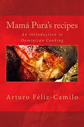 Mamá Pura's recipes: English Black & White Edition (Dominican Cooking)