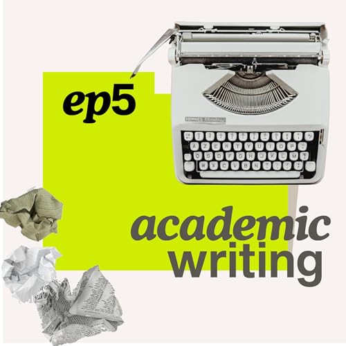 Episode 5 / Academic Writing