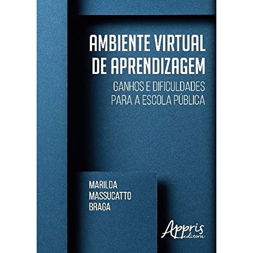 Ambiente virtual de aprendizagem: ganhos e dificuldades para a escola pública: