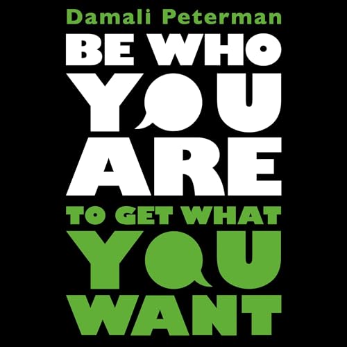 Be Who You Are to Get What You Want by Damali Peterman episode artwork
