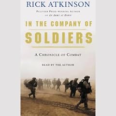 In The Company of Soldiers Audiolibro Por Rick Atkinson arte de portada