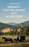 Heimatgeschichten aus Schlesien