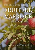The Muslimahs Guide to a Fruitful Marriage: Mini Edition B0CQCVC39D Book Cover