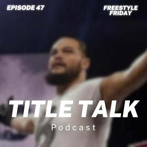 Episode 47 | "Freestyle Friday"
