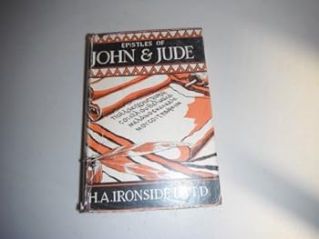 Addresses on the Epistles of John and an Exposition of the Epistle of Jude